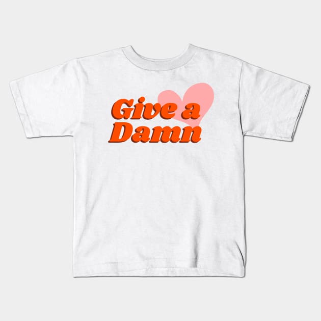 Give A Damn Kids T-Shirt by CoreDJ Sherman